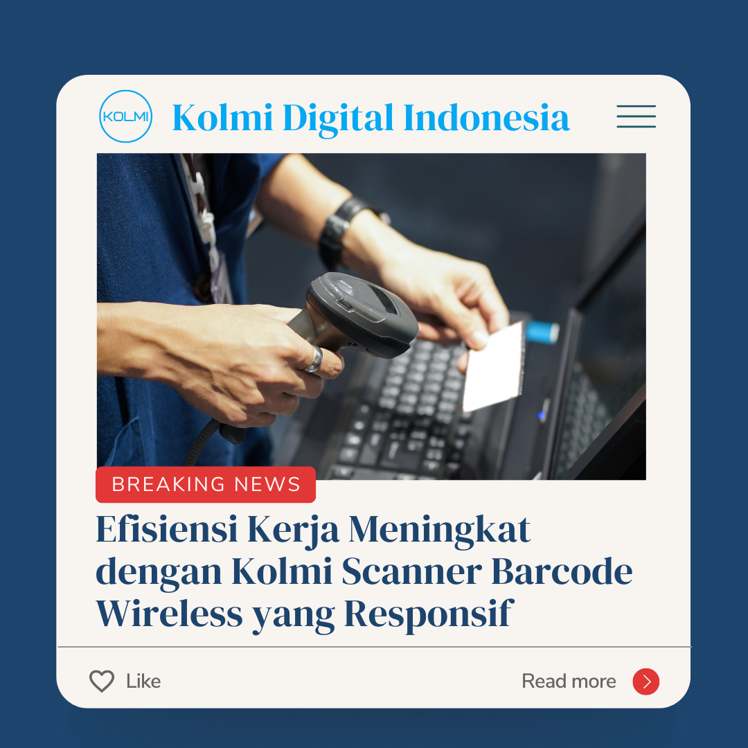 Efisiensi Kerja Meningkat dengan Kolmi Scanner Barcode Wireless yang Responsif