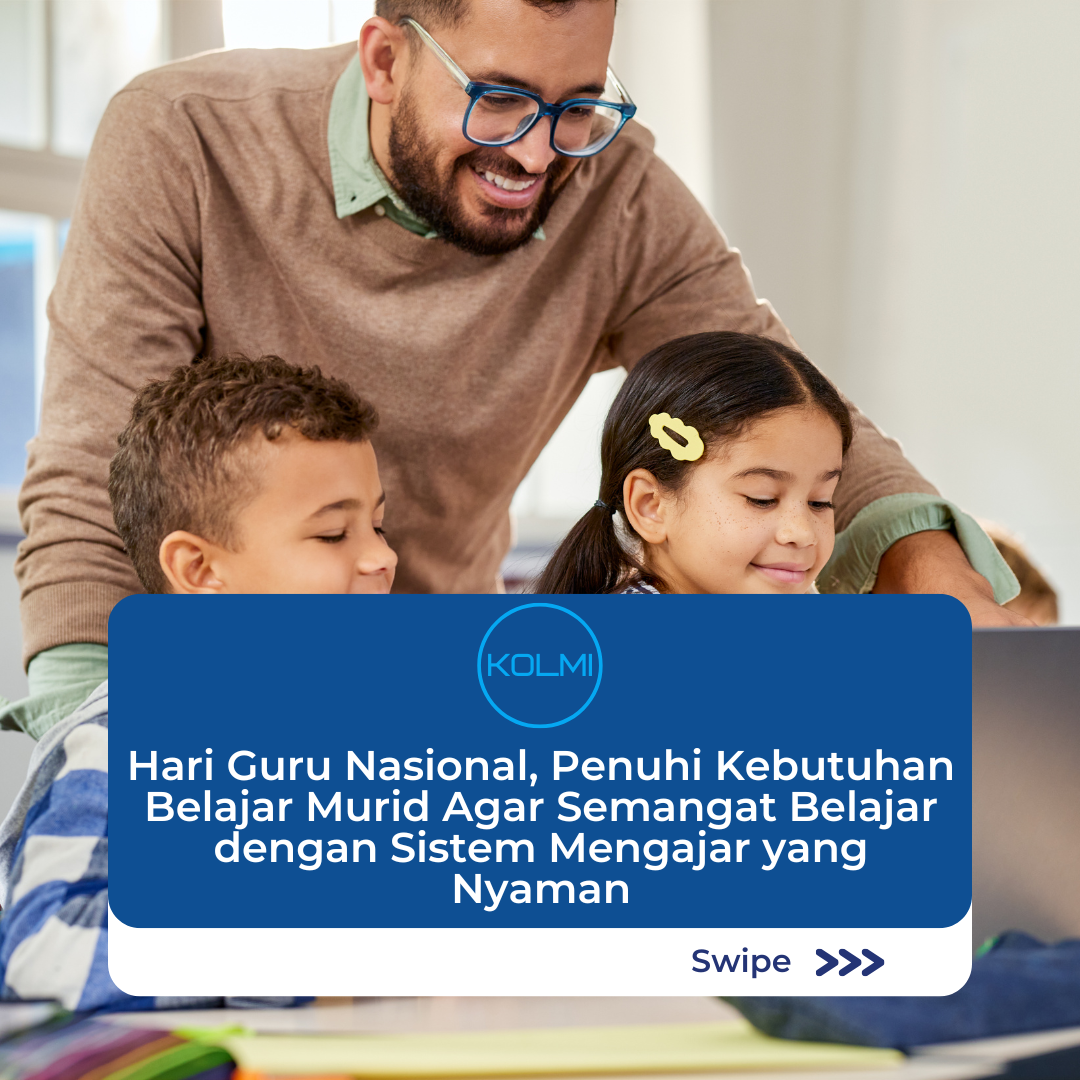 Hari Guru Nasional, Penuhi Kebutuhan Belajar Murid Agar Semangat Belajar dengan Sistem Mengajar yang Nyaman