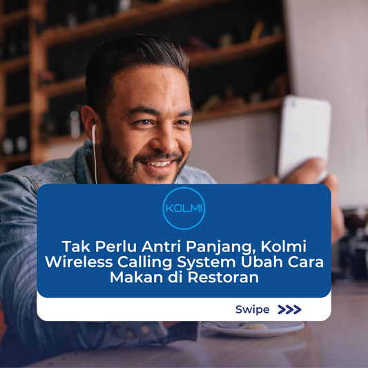 Tak Perlu Antri Panjang, Kolmi Wireless Calling System Ubah Cara Makan di Restoran