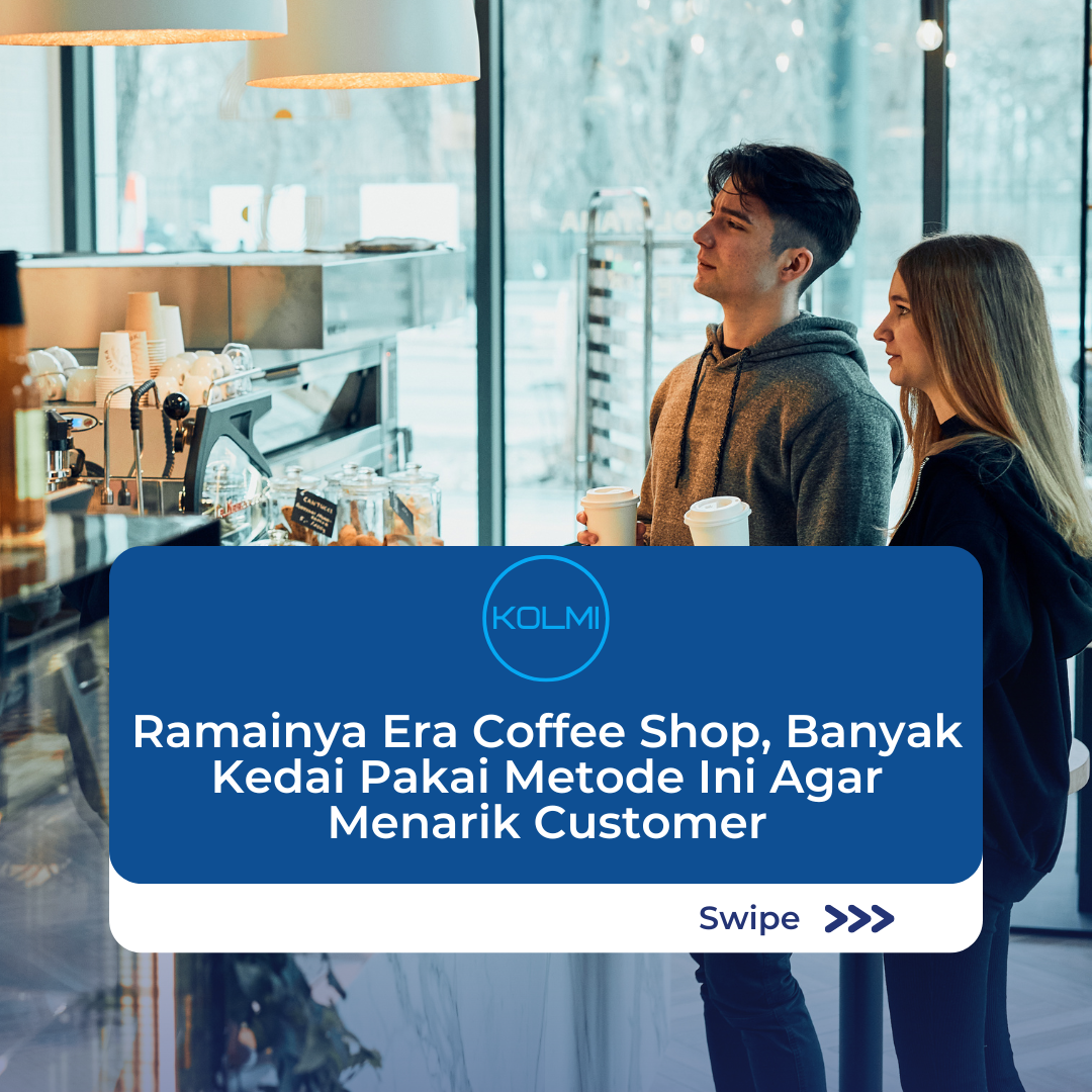 Ramainya Era Coffee Shop, Banyak Kedai Pakai Metode Ini Agar Menarik Customer