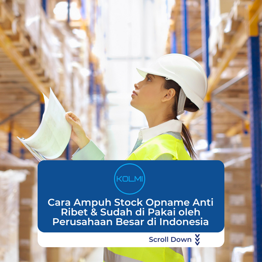 Cara Ampuh Stock Opname Anti Ribet & Sudah di Pakai oleh Perusahaan Besar di Indonesia